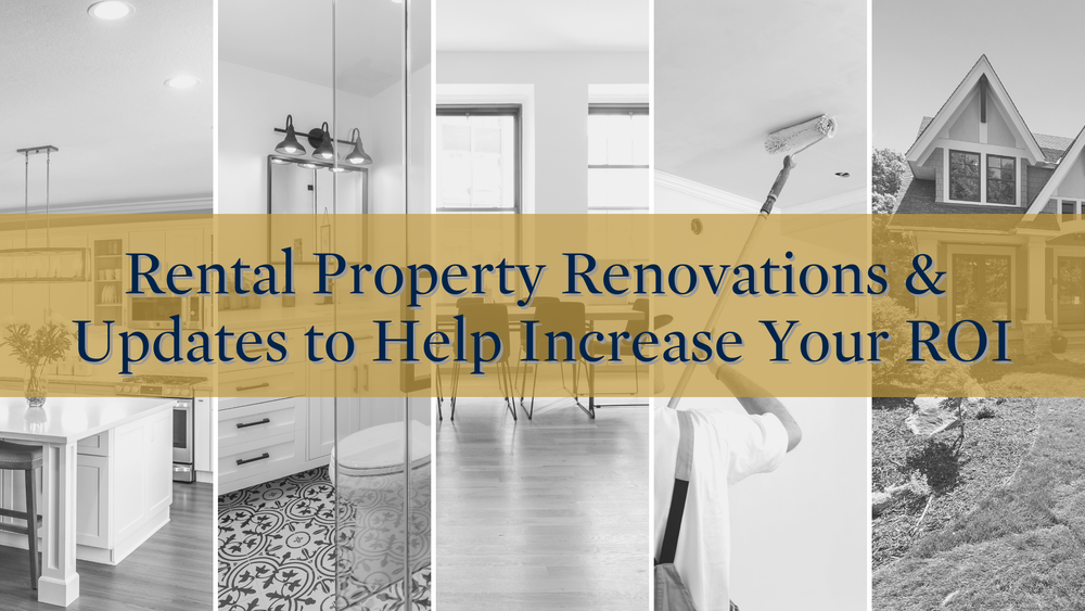 Rental Property Renovations and Updates to Help Increase Your ROI