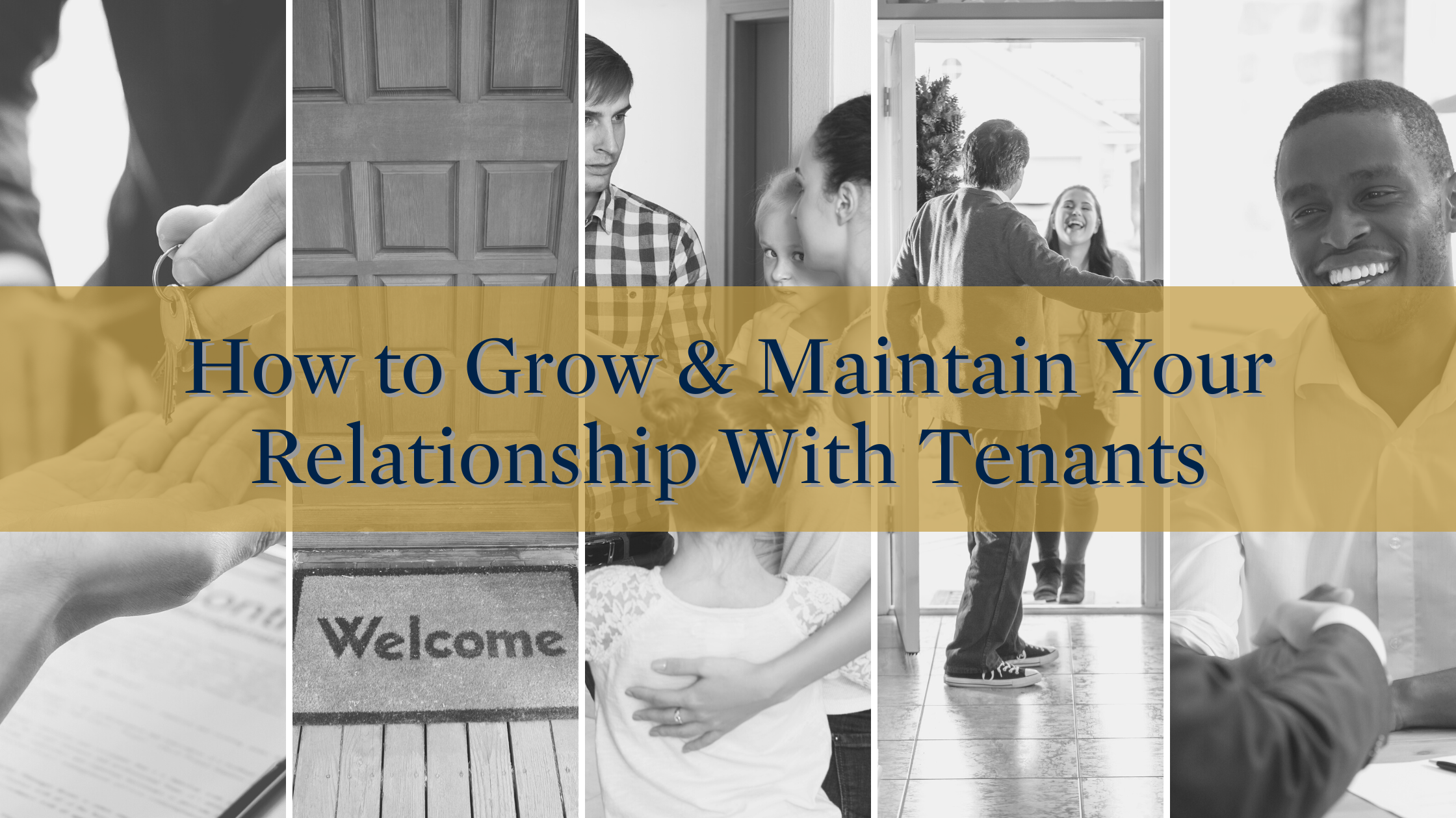 How to Grow and Maintain Your Relationship With Tenants