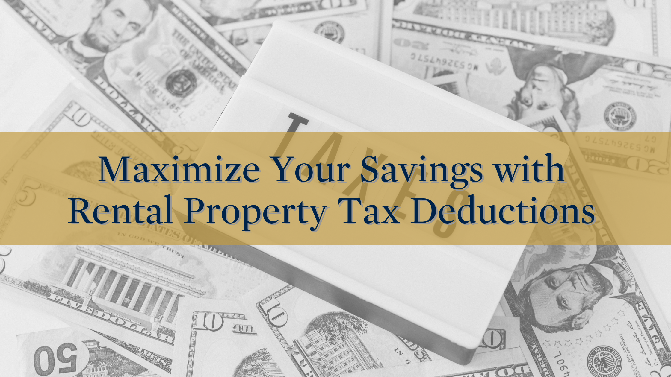 Maximize Your Savings with Rental Property Tax Deductions